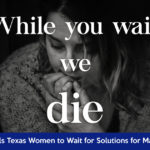 Chen Button: Texas Women Must Wait for Solutions for Maternal Mortality