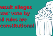 Lawsuit alleges Texas’ vote by mail rules are unconstitutional